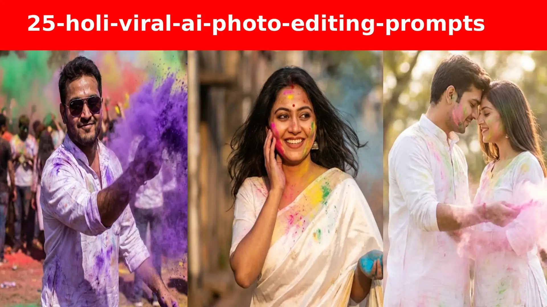 25-holi-viral-ai-photo-editing-prompts